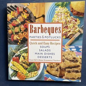 Cookbook Barbeques Parties & Potlucks By Home EcTeachers Quick Easy Recipes‎